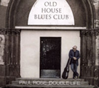 Paul Rose - Old House Blues Band