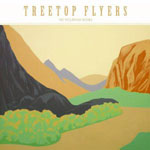 TREETOP FLYERS - The Mountain Moves