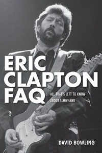 ERIC CLAPTON - All You Need To Know FAQ