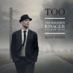 THORBJORN RISAGER & THE BLACK TORNADO – Too Many Roads