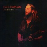 GADI CAPLAN – Look Back Step Forward