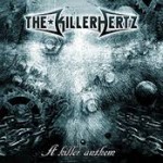 The Killerhertz - A Killer Anthem