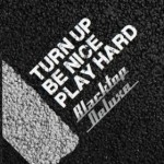 BLACKTOP DELUXE – Turn Up Be Nice Play Hard