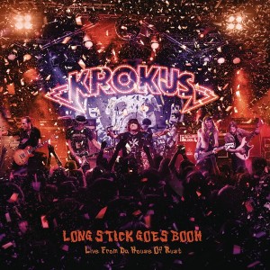 KROKUS - Long Stick Goes Boom (Live from Da House of Rust)