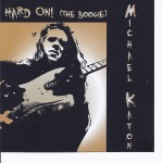 MICHAEL KATON – Hard On! (The Boogie)