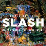 Slash featuring Myles Kennedy - World On Fire