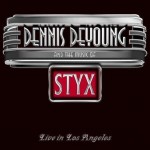 DENNIS DEYOUNG – The Music of Styx : Live in Los Angeles