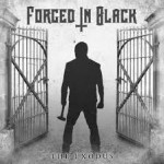 FORGED IN BLACK – The Exodus