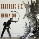 Electric Six - The Human Zoo