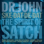 Dr John - Ske-Dat-De-Dat…Spirit of Satch