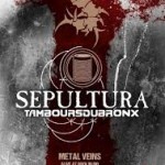 SEPULTURA AND LES TAMBOURS DU BRONX – Metal Veins Alive At Rock In Rio