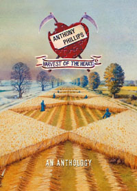 ANTHONY PHILLIPS - Harvest Of The Heart An Anthology