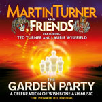 Martin Turner and Friends - The Garden Party