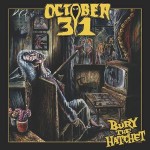 OCTOBER 31 - Bury The Hatchet