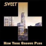 The Sweet - New York Groove Plus