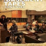 LOST SONGS: THE BASEMENT TAPES CONTINUED
