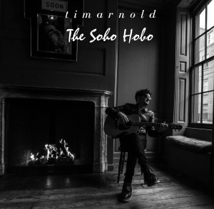 Tim Arnold - The Soho Hobo