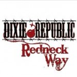 DIXIE REPUBLIC – Redneck Way