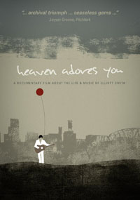 Heaven Adores You (The Life & Music of Elliott Smith)
