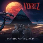 VENREZ – Children Of The Drones