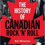 THE HISTORY OF CANADIAN ROCK 