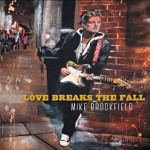 MIKE BROOKFIELD – Love Breaks The Fall