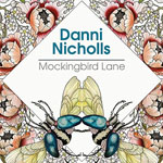 DANNI NICHOLLS - Mockingbird Lane