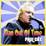 PAUL COX – Man Out Of Time