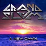 GRAND SLAM - A New Dawn