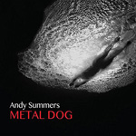 ANDY SUMMERS - Metal Dog