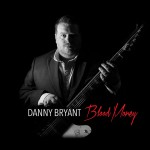 DANNY BRYANT – Blood Money