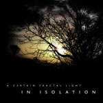 IN ISOLATION - A Certain Fractal Light
