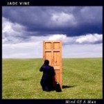 JADE VINE - Mind Of A Man