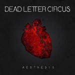 DEAD LETTER CIRCUS – Aesthesis