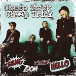 CHEAP TRICK - Boom Zoom Crazy...Hello
