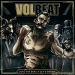 VOLBEAT – Seal The Deal And Lets Boogie
