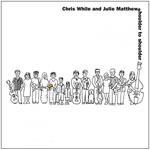 CHRIS WHILE & JULIE MATTHEWS - Shoulder To Shoulder