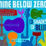NINE BELOW ZERO – 13 Shades Of Blue