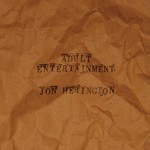 JON HERINGTON – Adult Entertainment