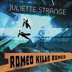 JULIETTE STRANGE Romeo Kills Romeo
