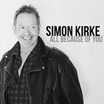 SIMON KIRKE - All Because Of You