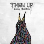LISBEE STAINTON - Then Up