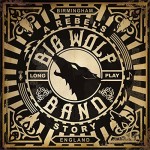 BIG WOLF BAND – A Rebel
