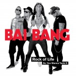 BAI BANG - Rock Of Life