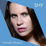 DANIELLE MORGAN - Shy 