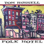 TOM RUSSELL Folk Hotel 