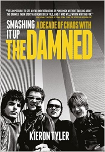 Smashing it Up: A Decade of Chaos with the Damned by Kieron Tyler