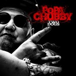 POPA CHUBBY – Two Dogs