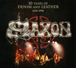 SAXON - 10 Years Of Denim And Leather Live 1990