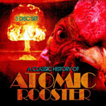 ATOMIC ROOSTER A Classic History Of